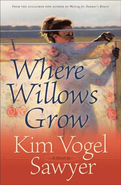 Kim Vogel Sawyer - Where Willows Grow, E-bok