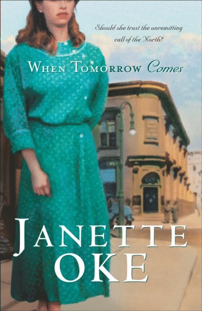 Janette Oke - When Tomorrow Comes (Canadian West Book #6), E-bok