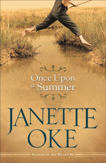 Janette Oke - Once Upon a Summer (Seasons of the Heart Book #1), E-bok