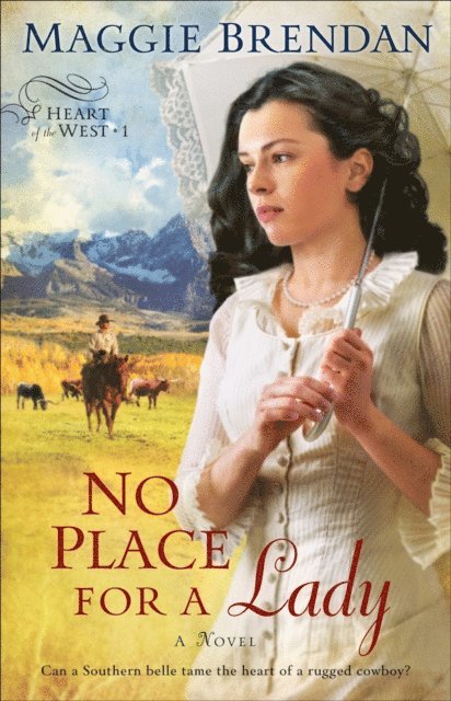 Maggie Brendan - No Place for a Lady (Heart of the West Book #1), E-bok