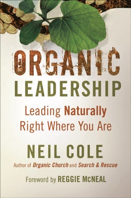 Neil Cole - Organic Leadership, E-bok