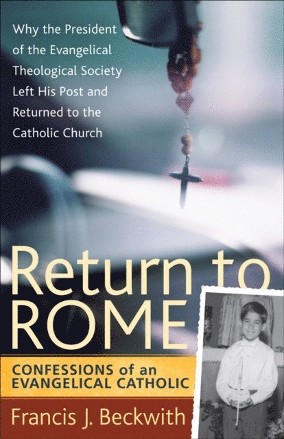 Francis J. Beckwith - Return to Rome, E-bok