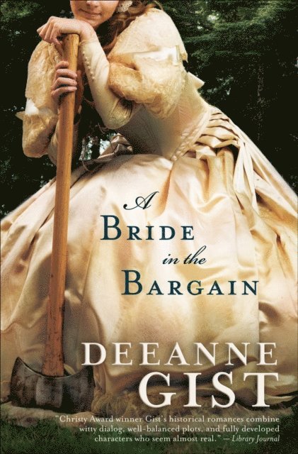 Deeanne Gist - Bride in the Bargain, E-bok