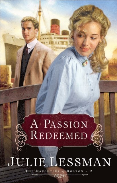 Julie Lessman - Passion Redeemed (The Daughters of Boston Book #2), E-bok