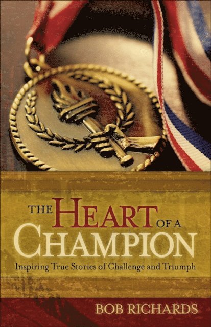 Bob Richards - Heart of a Champion, E-bok