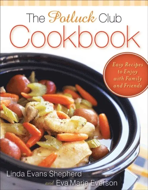 Eva Marie Everson, Linda Evans Shepherd - Potluck Club Cookbook, E-bok. Tillgänglighet: Lägg i varukorg