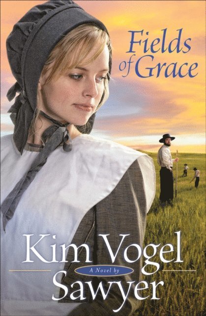Kim Vogel Sawyer - Fields of Grace, E-bok