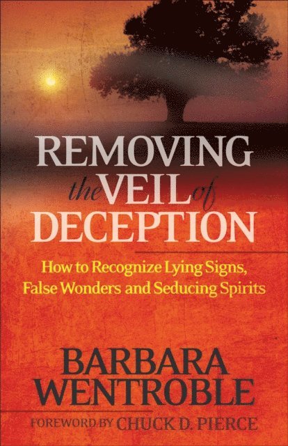 Barbara Wentroble - Removing the Veil of Deception, E-bok