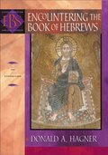 Encountering the Book of Hebrews (Encountering Biblical Studies)