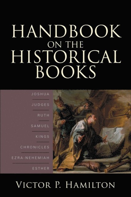 Victor P. Hamilton - Handbook on the Historical Books, E-bok