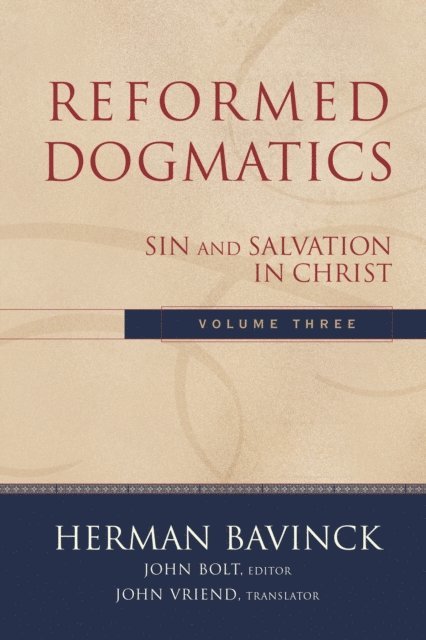 Herman Bavinck, John Bolt - Reformed Dogmatics, Volume 3 : Volume 3, E-bok