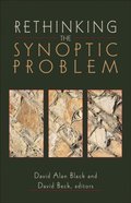 Rethinking the Synoptic Problem