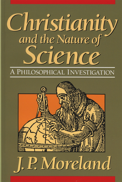 J. P. Moreland - Christianity and the Nature of Science, E-bok