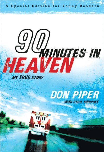 Cecil Murphey, Don Piper - 90 Minutes in Heaven, E-bok