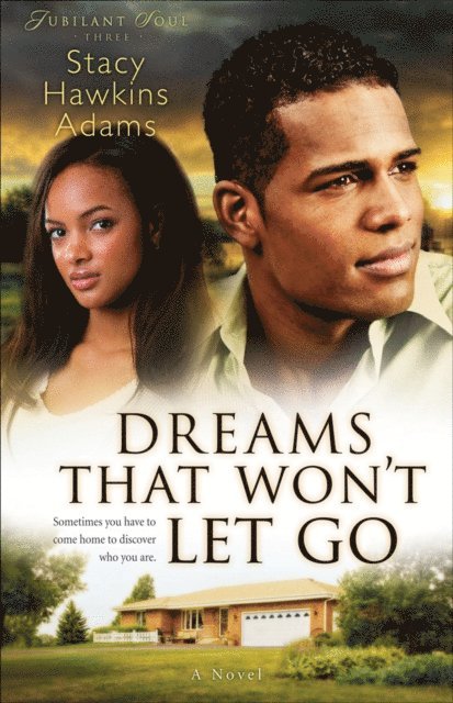 Stacy Hawkins Adams - Dreams That Won't Let Go (Jubilant Soul Book #3), E-bok