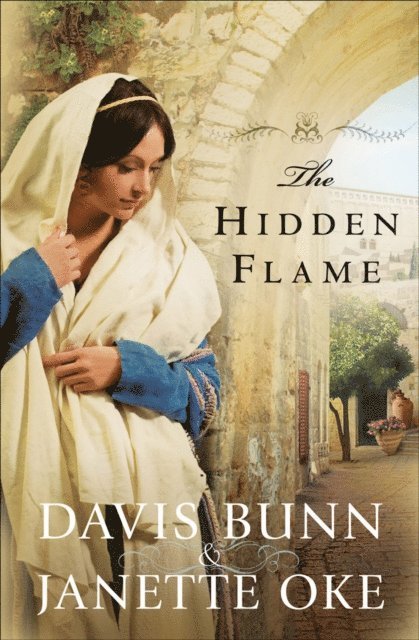 Davis Bunn, Janette Oke - Hidden Flame (Acts of Faith Book #2), E-bok
