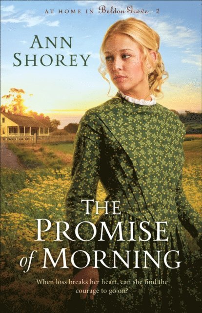 Ann Shorey - Promise of Morning (At Home in Beldon Grove Book #2), E-bok