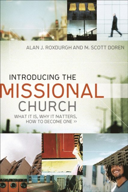 M. Scott Boren, Alan J. Roxburgh - Introducing the Missional Church (Allelon Missional Series), E-bok