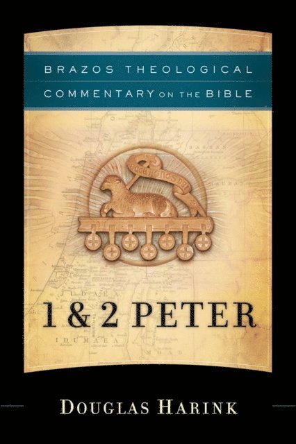 Douglas Harink - 1 & 2 Peter (Brazos Theological Commentary on the Bible), E-bok