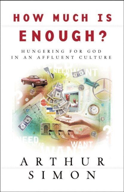 Arthur Simon - How Much Is Enough?, E-bok