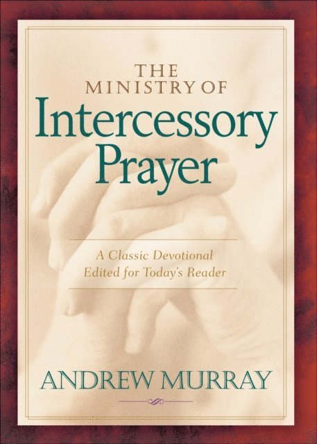 Andrew Murray - Ministry of Intercessory Prayer, E-bok
