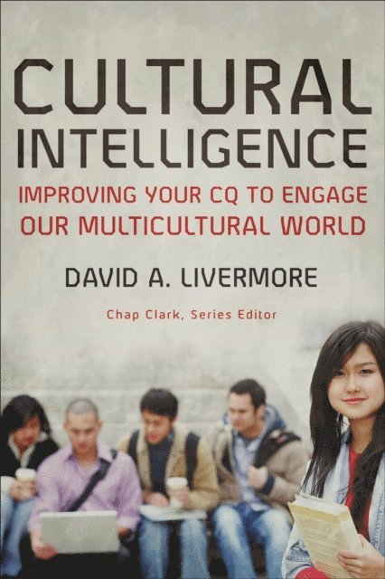 David A. Livermore - Cultural Intelligence (Youth, Family, and Culture), E-bok