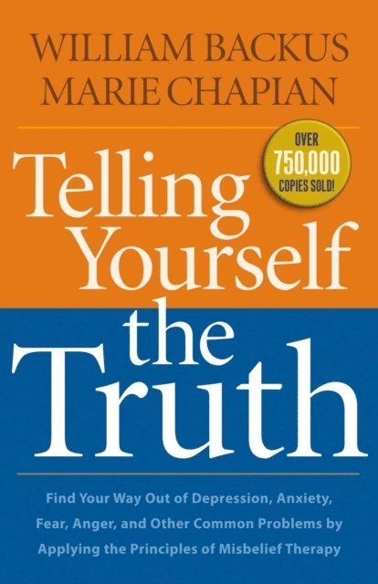 Marie Chapian, William Backus - Telling Yourself the Truth, E-bok