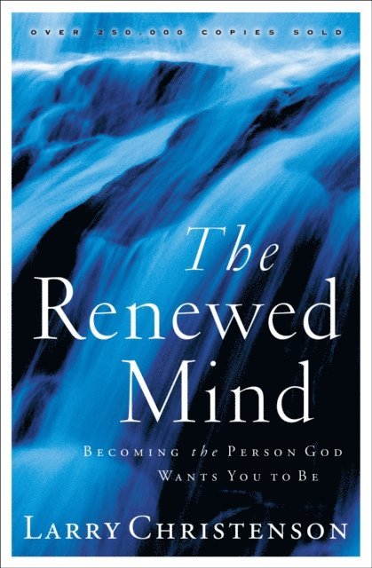 Larry Christenson - Renewed Mind, E-bok
