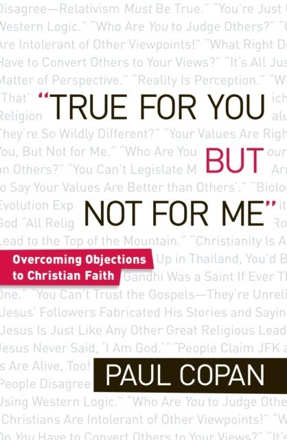 Paul Copan - True for You, But Not for Me, E-bok