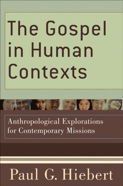 Paul G. Hiebert - Gospel in Human Contexts, E-bok