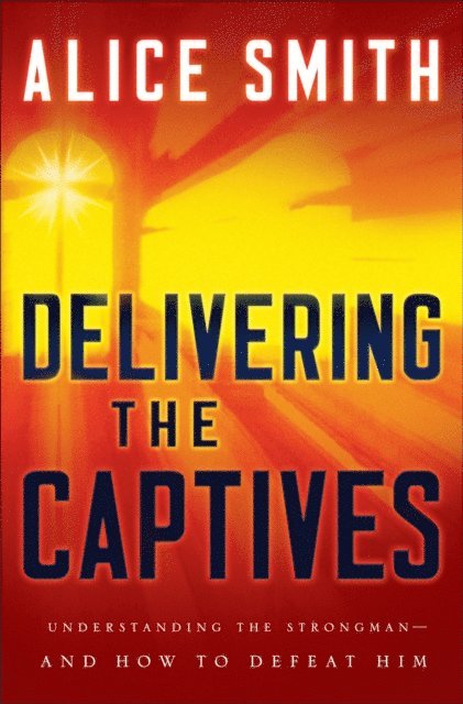 Alice Smith - Delivering the Captives, E-bok