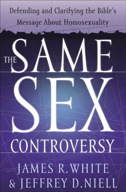 Jeffrey D. Niell, James R. White - Same Sex Controversy, E-bok