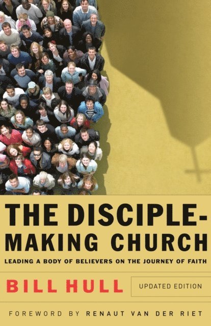 Bill Hull - Disciple-Making Church, E-bok