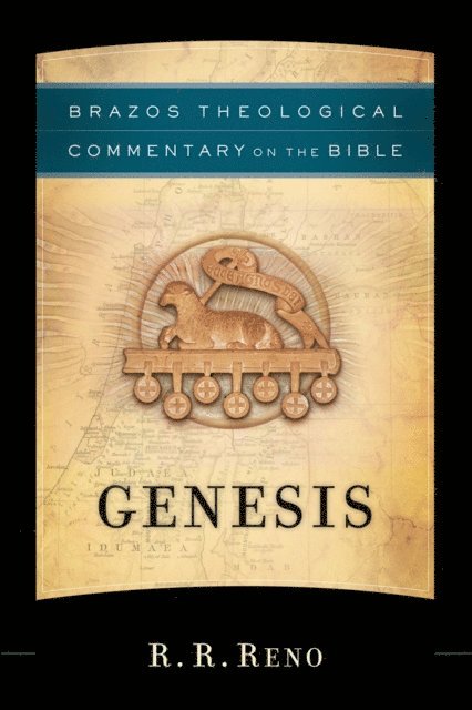 R. R. Reno - Genesis (Brazos Theological Commentary on the Bible), E-bok
