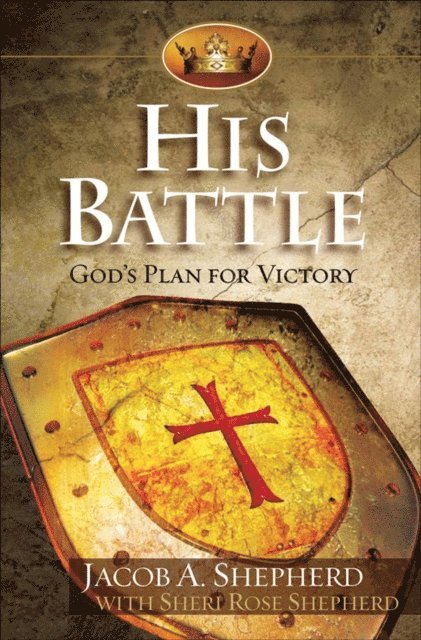 Sheri Rose Shepherd, Jacob A. Shepherd - His Battle, E-bok