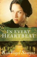 In Every Heartbeat (My Heart Remembers Book #2)