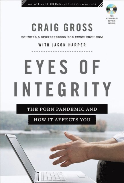 Jason Harper, Craig Gross - Eyes of Integrity (XXXChurch.com Resource), E-bok