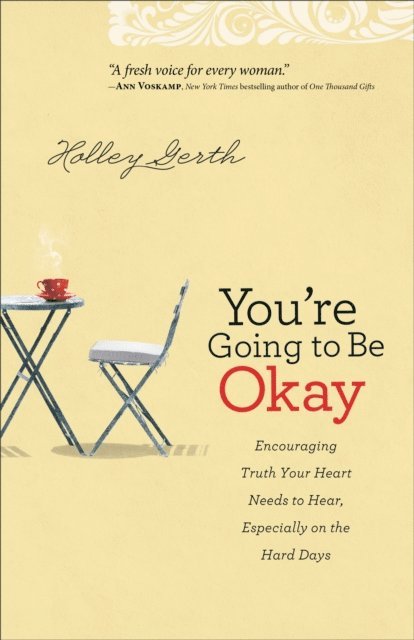 Holley Gerth - You're Going to Be Okay, E-bok. Tillgänglighet: Lägg i varukorg
