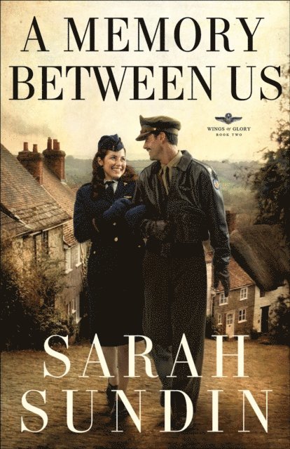 Sarah Sundin - Memory Between Us (Wings of Glory Book #2), E-bok