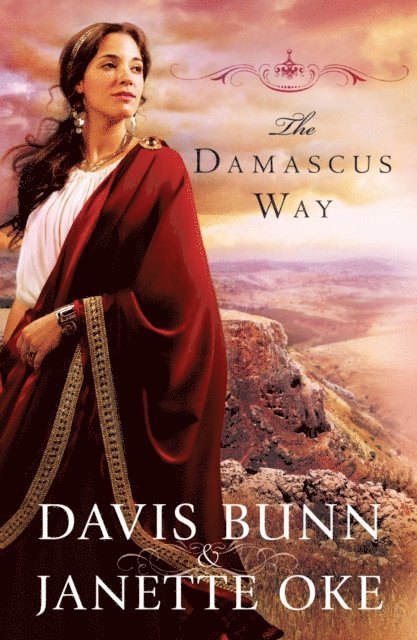 Davis Bunn, Janette Oke - Damascus Way (Acts of Faith Book #3), E-bok