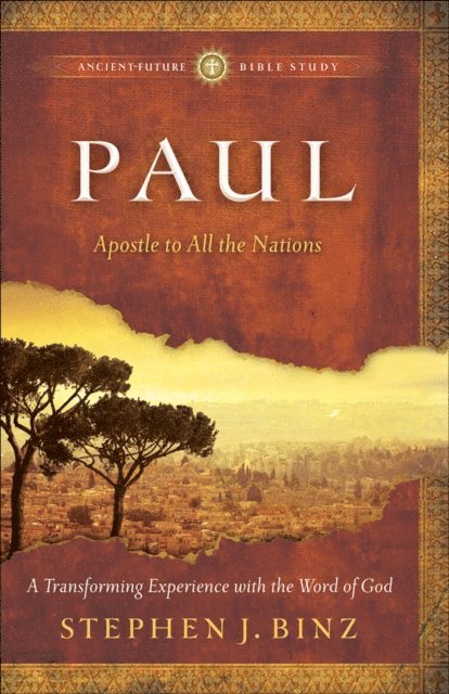 Stephen J. Binz - Paul (Ancient-Future Bible Study), E-bok