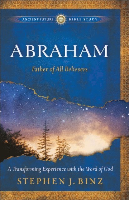 Stephen J. Binz - Abraham (Ancient-Future Bible Study), E-bok