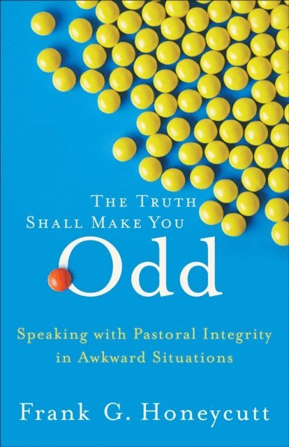 Frank G. Honeycutt - Truth Shall Make You Odd, E-bok