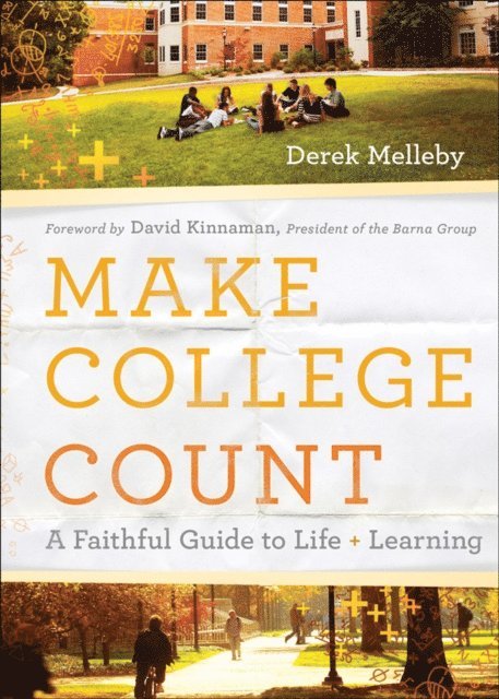 Derek Melleby - Make College Count, E-bok