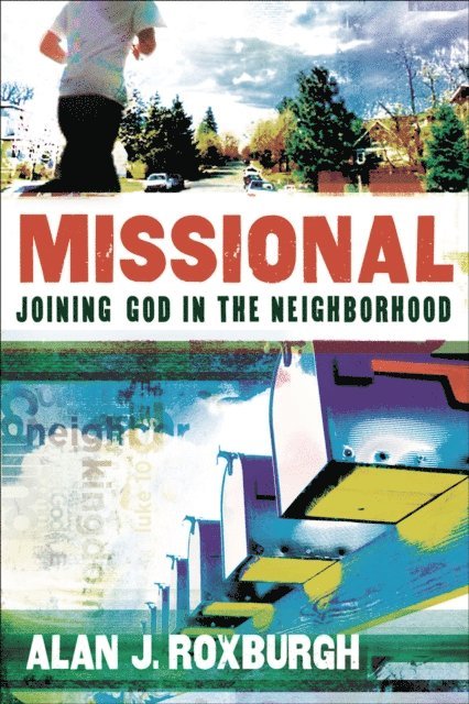 Alan J. Roxburgh - Missional (Allelon Missional Series), E-bok