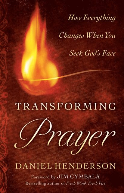 Daniel Henderson - Transforming Prayer, E-bok