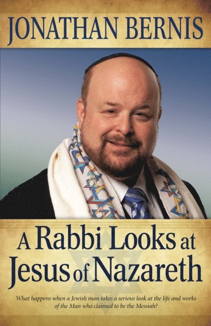 Jonathan Bernis - Rabbi Looks at Jesus of Nazareth, E-bok