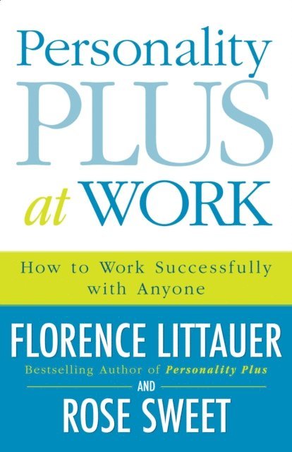 Florence Littauer - Personality Plus at Work, E-bok