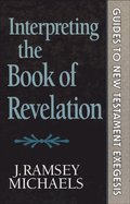 Interpreting the Book of Revelation (Guides to New Testament Exegesis)