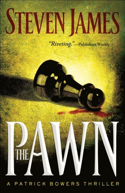 Steven James - Pawn (The Bowers Files Book #1), E-bok
